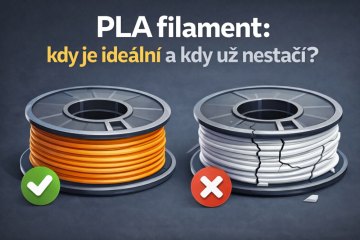 PLA filament: kdy je ideální a kdy už nestačí (z reálné praxe)